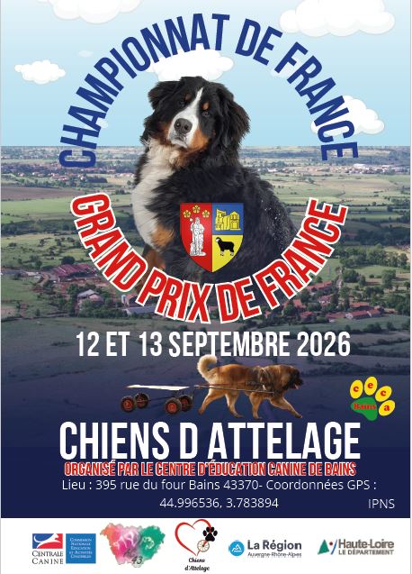 Affiche Championnat de France et Grand prix de France chiens d'attelage - 12 et 13 septembre 2026 - organisés par le centre d'éducation canine de bains - Lieu : 395 rue du four - 43370 - coordonnées GPS : 44.996536, 3.783894